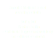 
Small Orbifold Tarot
reading cloth · 20" x 20"
· Kasha Satin
· Orbifold logo embroidery on all four corners